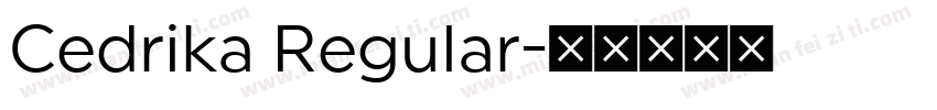 Cedrika Regular字体转换